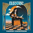 Hamish Anderson - ELECTRIC