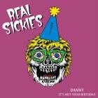 Real Sickies - Danny, It's Not Your Birthday