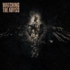 Watching the Abyss - Watching the Abyss