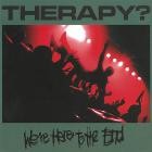 Therapy - - Were Here To The End  