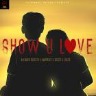 SMR Allstar-Show U Love  feat  Raymond Ernesto Humphrey Krizzy And Cassie -Single-24BIT-WEB-FLAC-2018-SYMPHONY