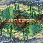 PAMPS! Les Pamplemousses Ethyliques - Le Monde Des Tracteurs Geants