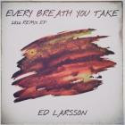 Ed Larsson - Every Breath You Take (2026 Remix EP)