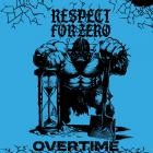Respect For Zero - Overtime