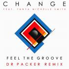 Change Feat  Tanya Michelle Smith - Feel The Groove