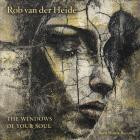 Rob Van Der Heide - The Windows of Your Soul