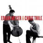 Edgar Meyer & Chris Thile - - Edgar Meyer & Chris Thile  