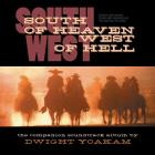 Dwight Yoakam - South Of Heaven, West Of Hell