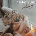 Herbstgefühle 2025