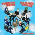 Tsunami Bomb And The Hammerbombs - Bombs Away