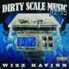 Wizz Havinn - Dirty Scale Music Vol 1 5