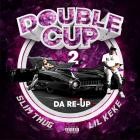 Slim Thug and Lil Keke-Double Cup 2 Da Re-Up-WEBUVU