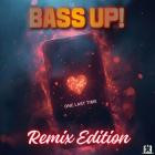 Bass Up! - One Last Time (Remix Edition)