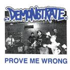 Demonstrate - Prove Me Wrong