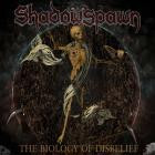 Shadowspawn - The Biology Of Disbelief