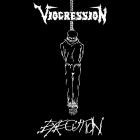 Viogression - Execution