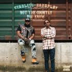 Starlito & Bandplay - Not The Country You Know Unhappy Hour