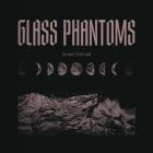 Glass Phantoms - The Water And The Sand