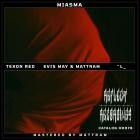 Evis May & mattram & TEXON RED - MIASMA (incl  L Remix)
