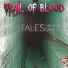 Trail Of Blood - Savage Tales From The Spineless