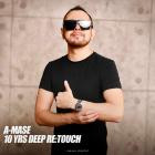 A-mase - 10Yrs Deep Re:Touch