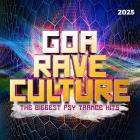 VA - Goa Rave Culture 2025 - The Biggest Psy Trance