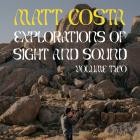Matt Costa - Explorations Of Sight And Sound, Vol 2