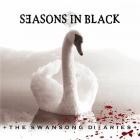 Seasons in Black - The Swansong Diearies