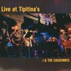 J & The Causeways - Live At Tipitinas