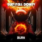 Sun Fall Down - Burn