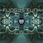 Fungus Funk - The Singles Collection