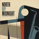 Marvin Huxley - North by Midnight