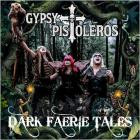 Gypsy Pistoleros - Dark Faerie Tales