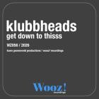 Klubbheads - Get Down To Thisss