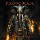 Mystyc Blade - The Master Is Inside