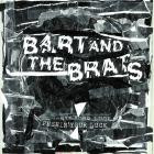 Bart And The Brats - Pushin' Your Luck