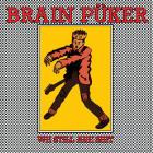 Brainpuker - - We Still Are Shit  