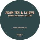 Adam Ten and J Views - Rivers and Homes Retake