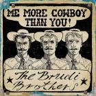 The Brudi Brothers - Me More Cowboy Than You (Demo)