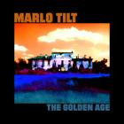 Marlo Tilt - The Golden Age