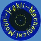 Irakli - Mechanical Moon