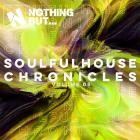 Nothing But -  Soulful House Chronicles Vol.05