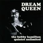 The Bobby Hamilton Quintet Unlimited - Dream Queen