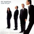 Tin Machine - - Under The God E P - 