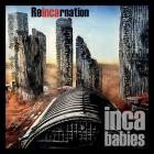 Inca Babies - Reincarnation