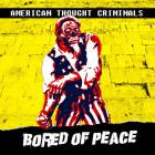 American Thought Criminals - Bored Of Peace