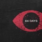 84 Days - - 84 Days  