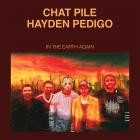 Chat Pile & Hayden Pedigo - In the Earth Again