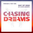 Pinkque & That Girl - Way Up High (In Loving Memory)