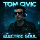 Tom Civic - Electric Soul (Album)